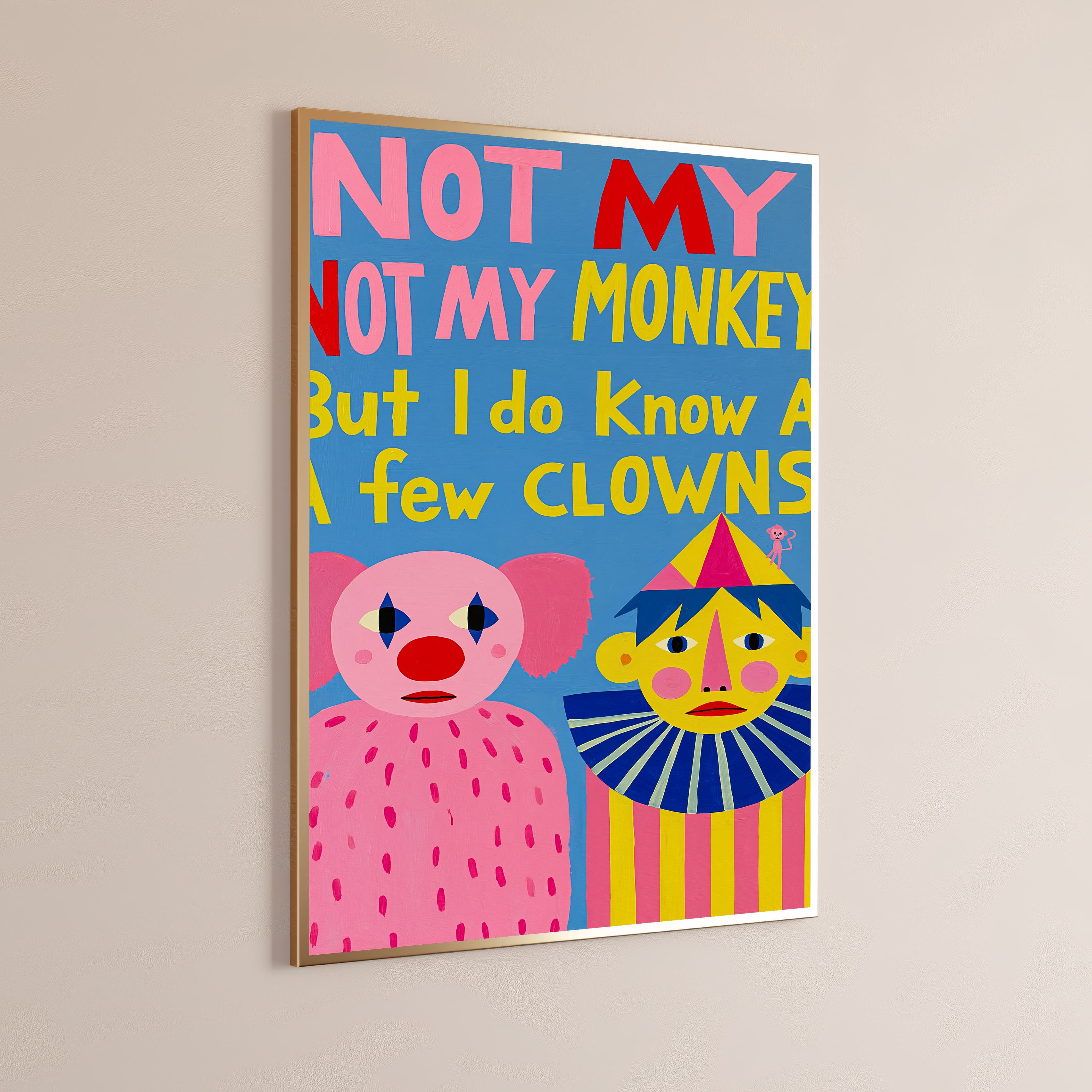 Not My Monkey Funny Clown Pop Art Print