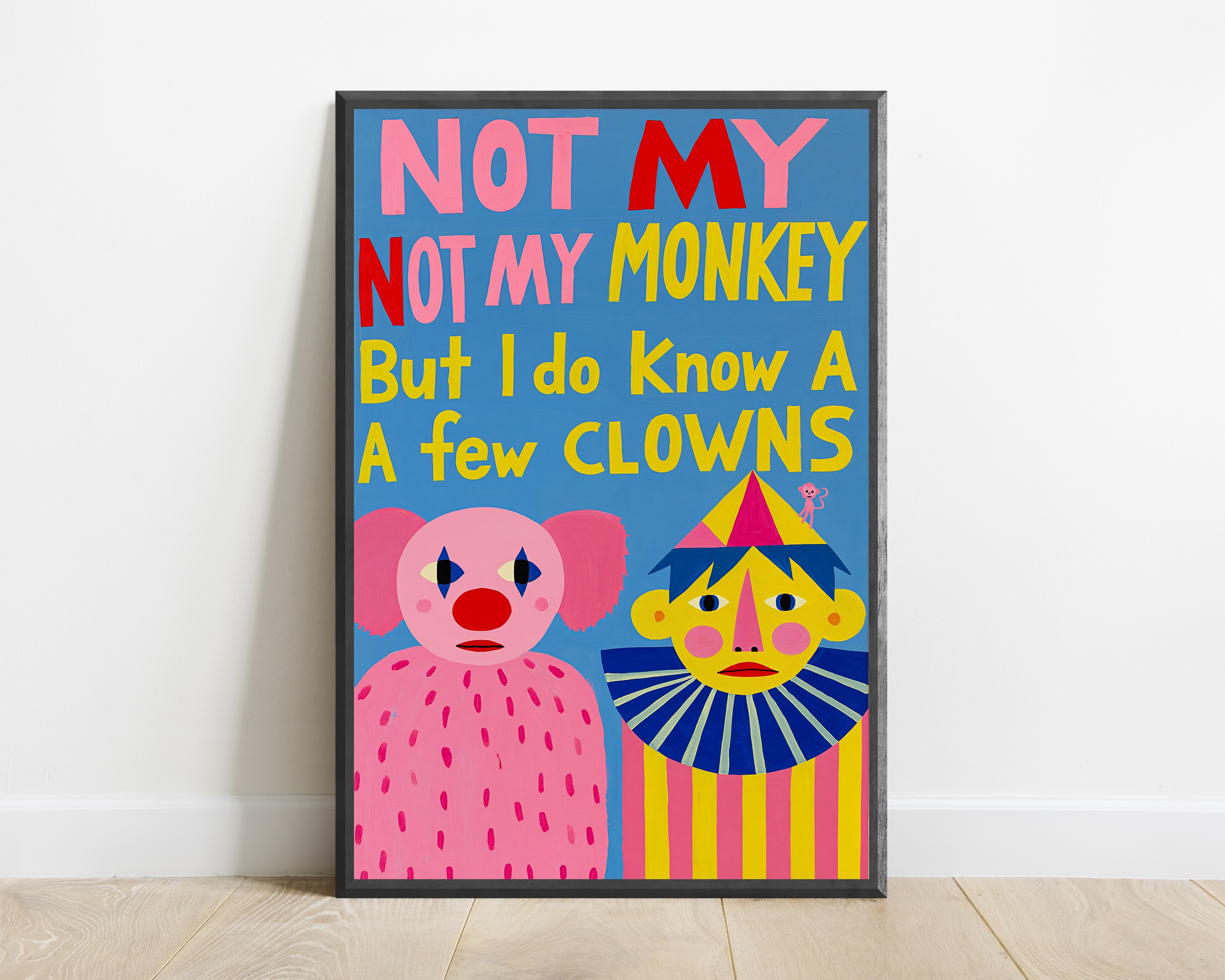 Not My Monkey Funny Clown Pop Art Print