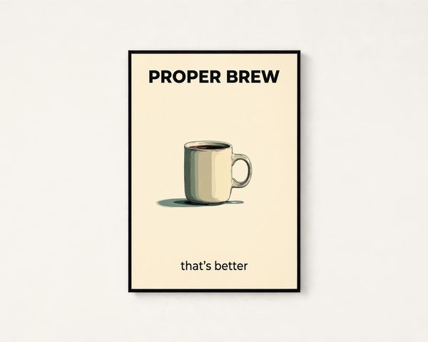 Proper Brew Coffee Print